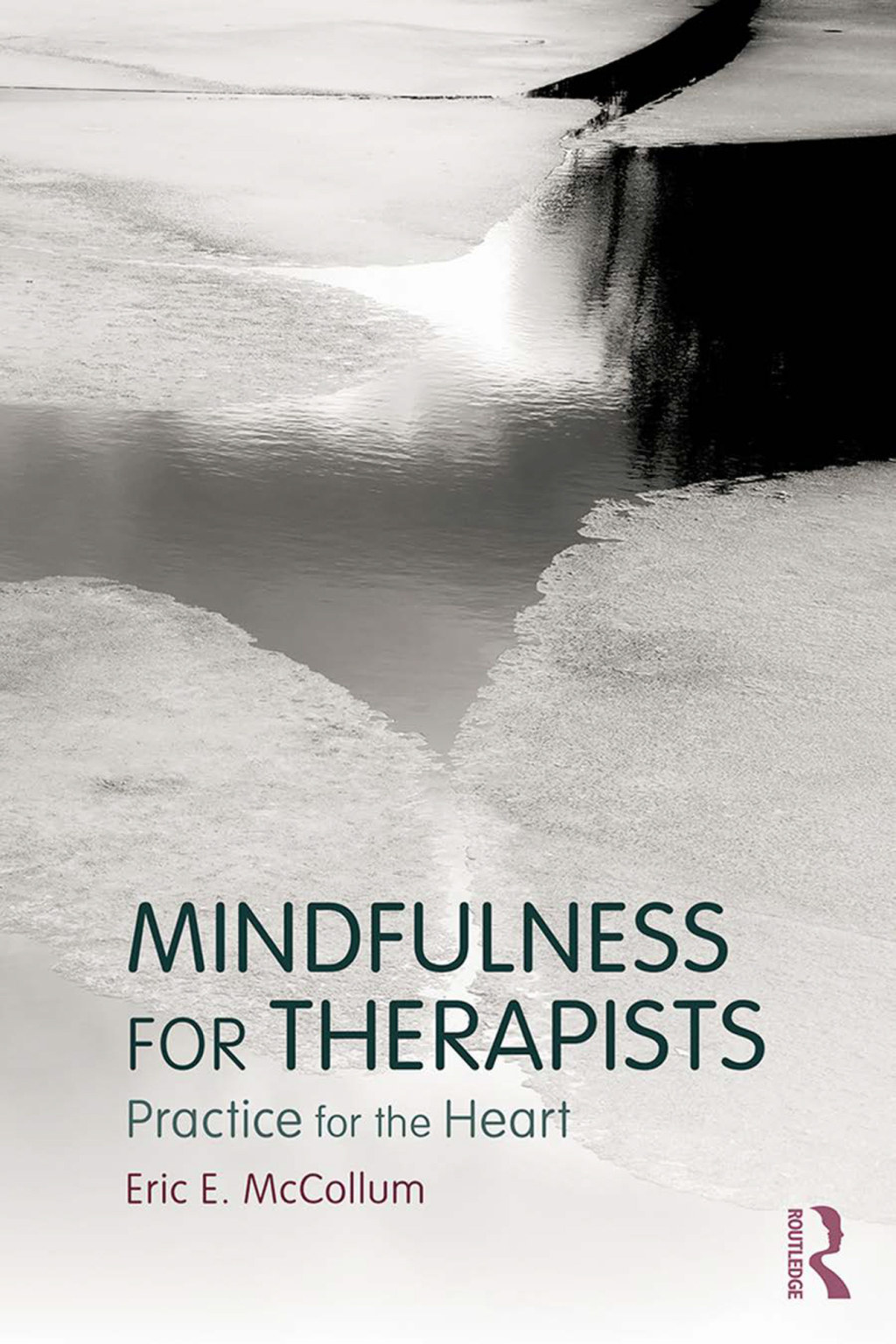 Mindfulness for Therapists Practice for the Heart 1st Edition