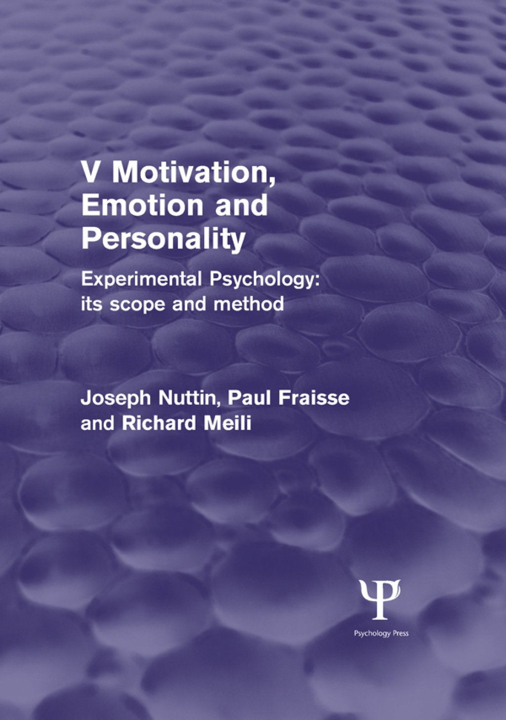 Experimental Psychology Its Scope and Method: Volume V (Psychology Revivals) Motivation, Emotion and Personality 1st Edition