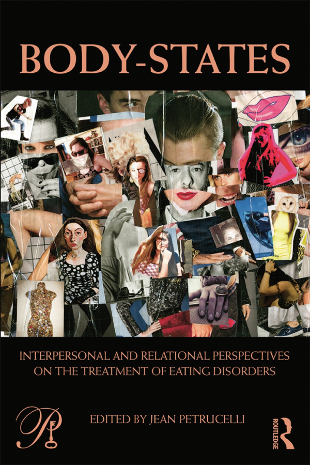 Body-States:Interpersonal and Relational Perspectives on the Treatment of Eating Disorders 1st Edition