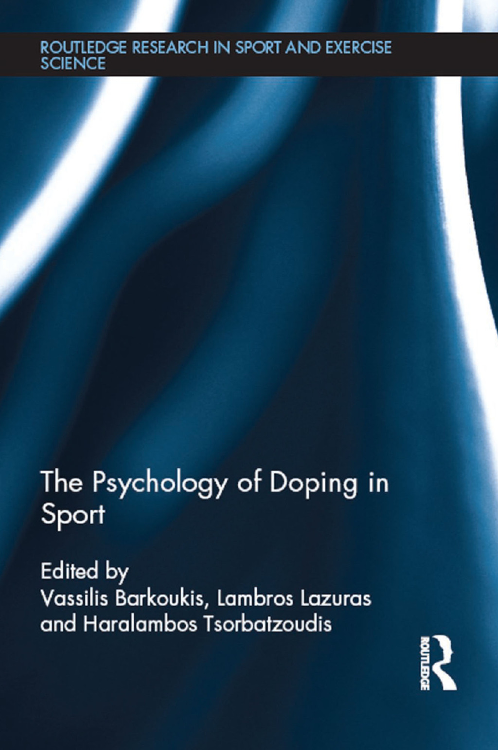 The Psychology of Doping in Sport 1st Edition