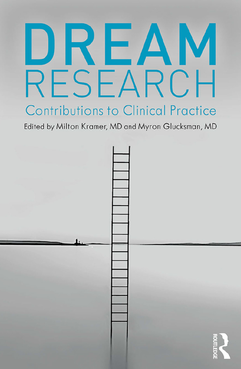 Dream Research Contributions to Clinical Practice 1st Edition