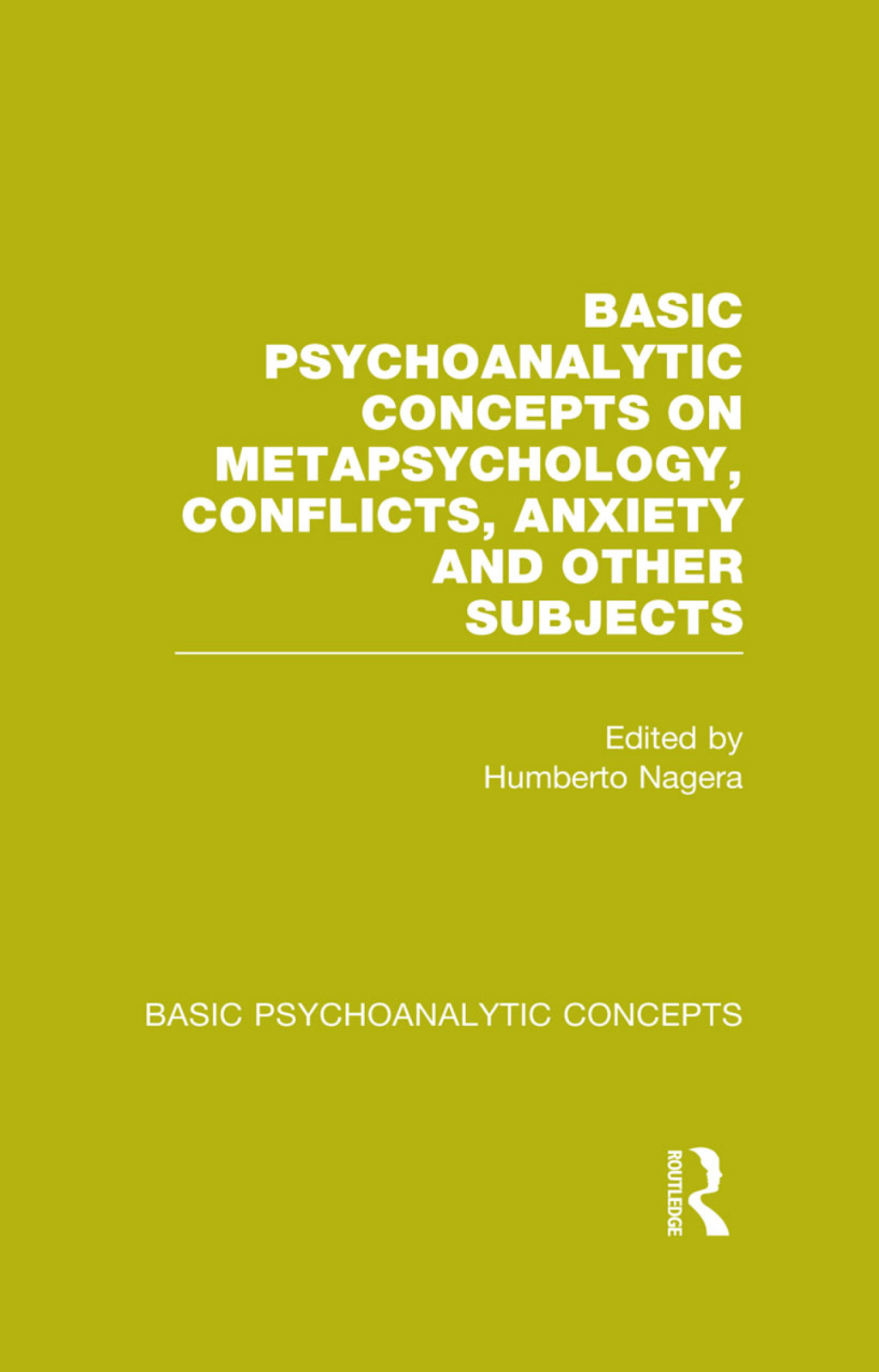Basic Psychoanalytic Concepts on Metapsychology, Conflicts, Anxiety and Other Subjects 1st Edition