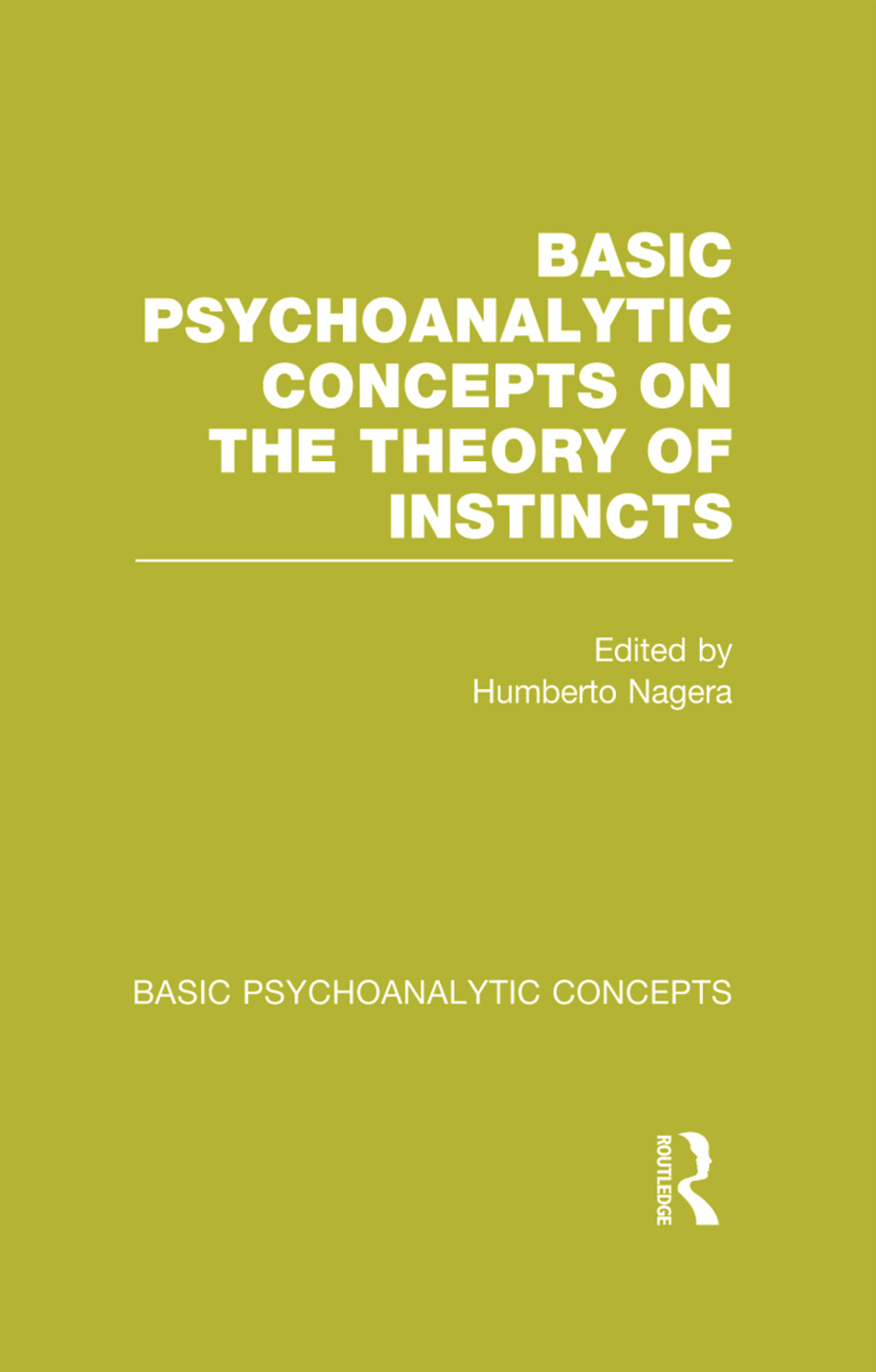 Basic Psychoanalytic Concepts on the Theory of Instincts 1st Edition