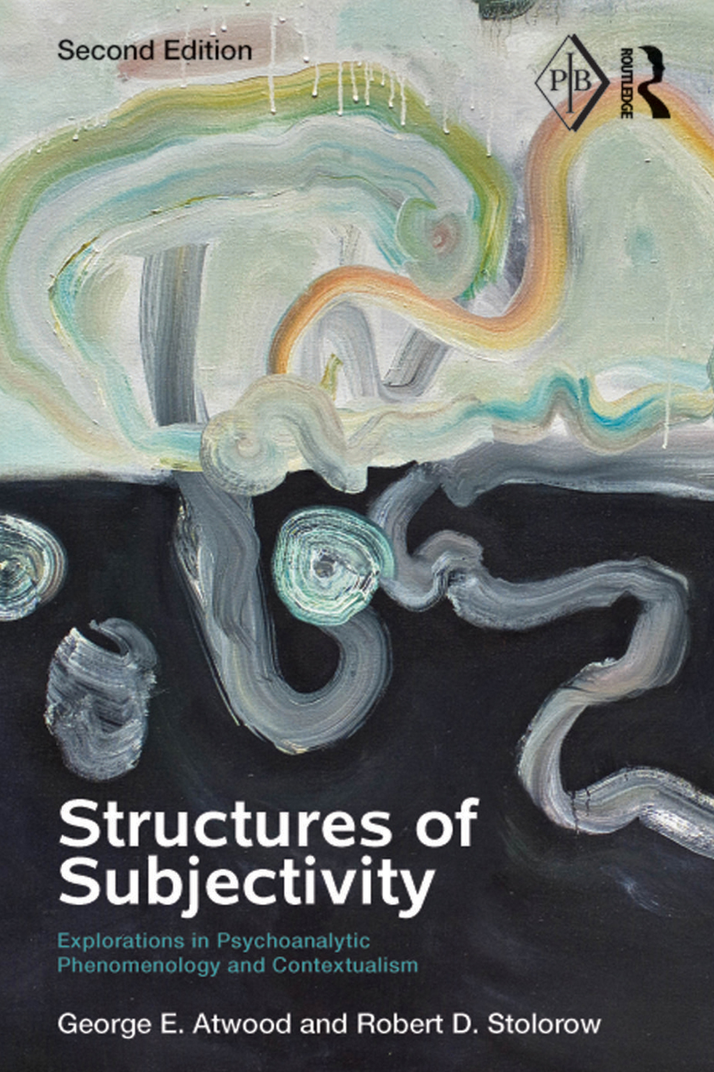 Structures of Subjectivity Explorations in Psychoanalytic Phenomenology and Contextualism 2nd Edition