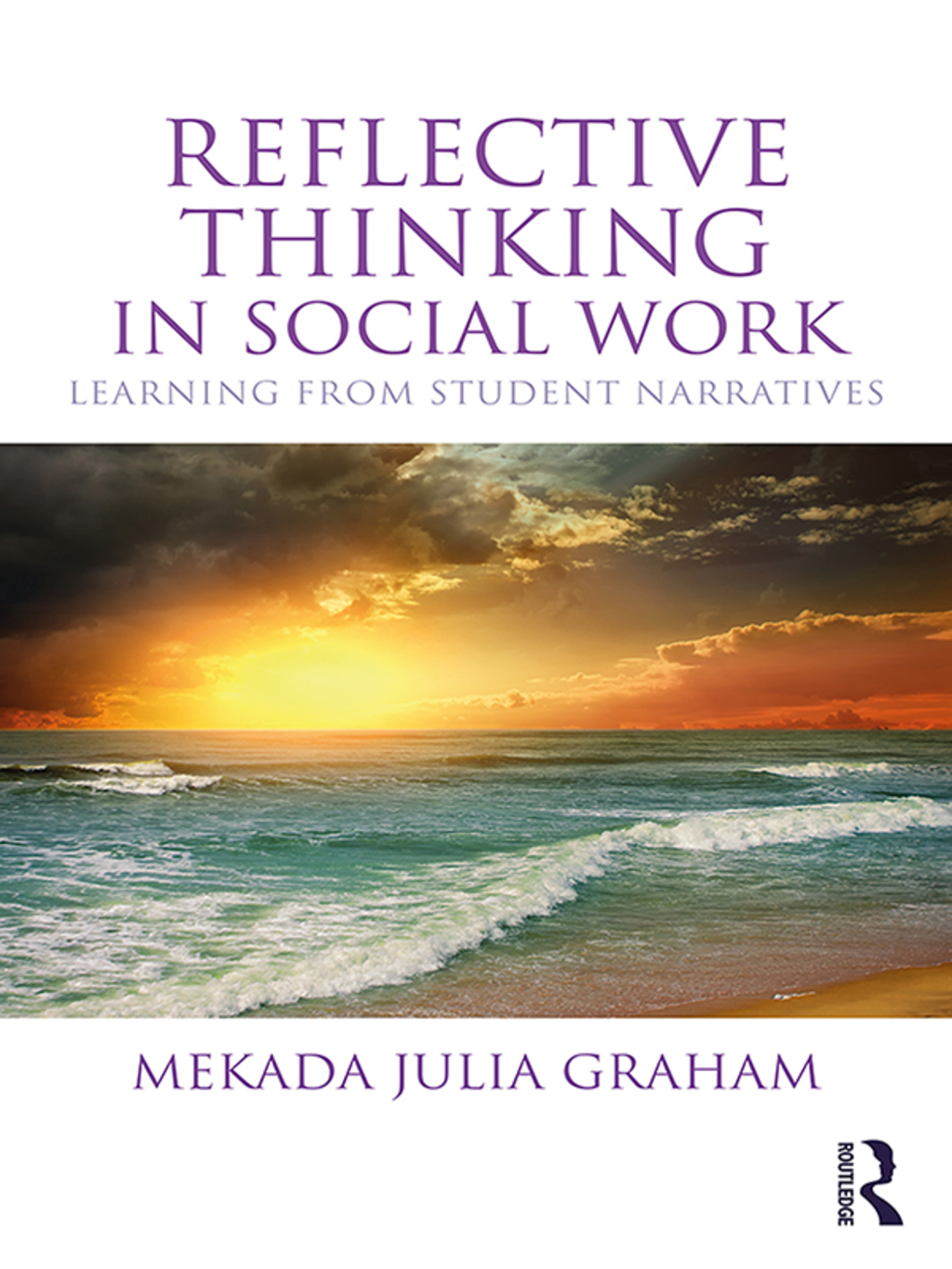 Reflective Thinking in Social Work Learning from student narratives 1st Edition