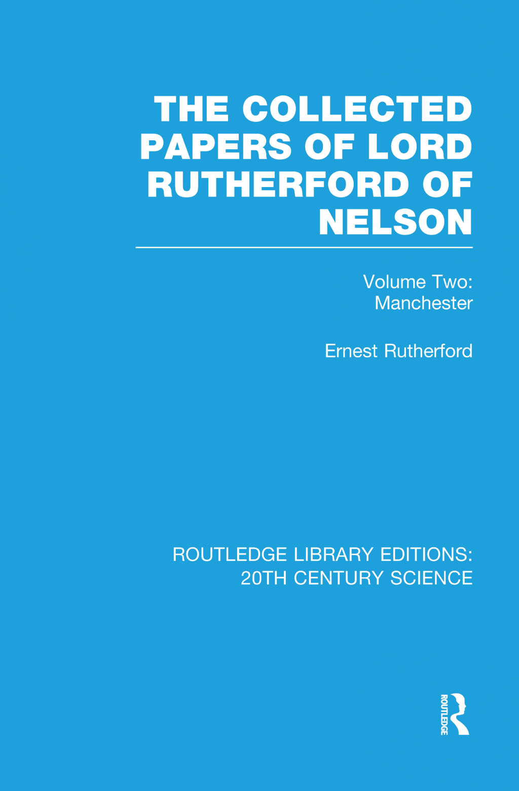 The Collected Papers of Lord Rutherford of Nelson Volume 2 1st Edition