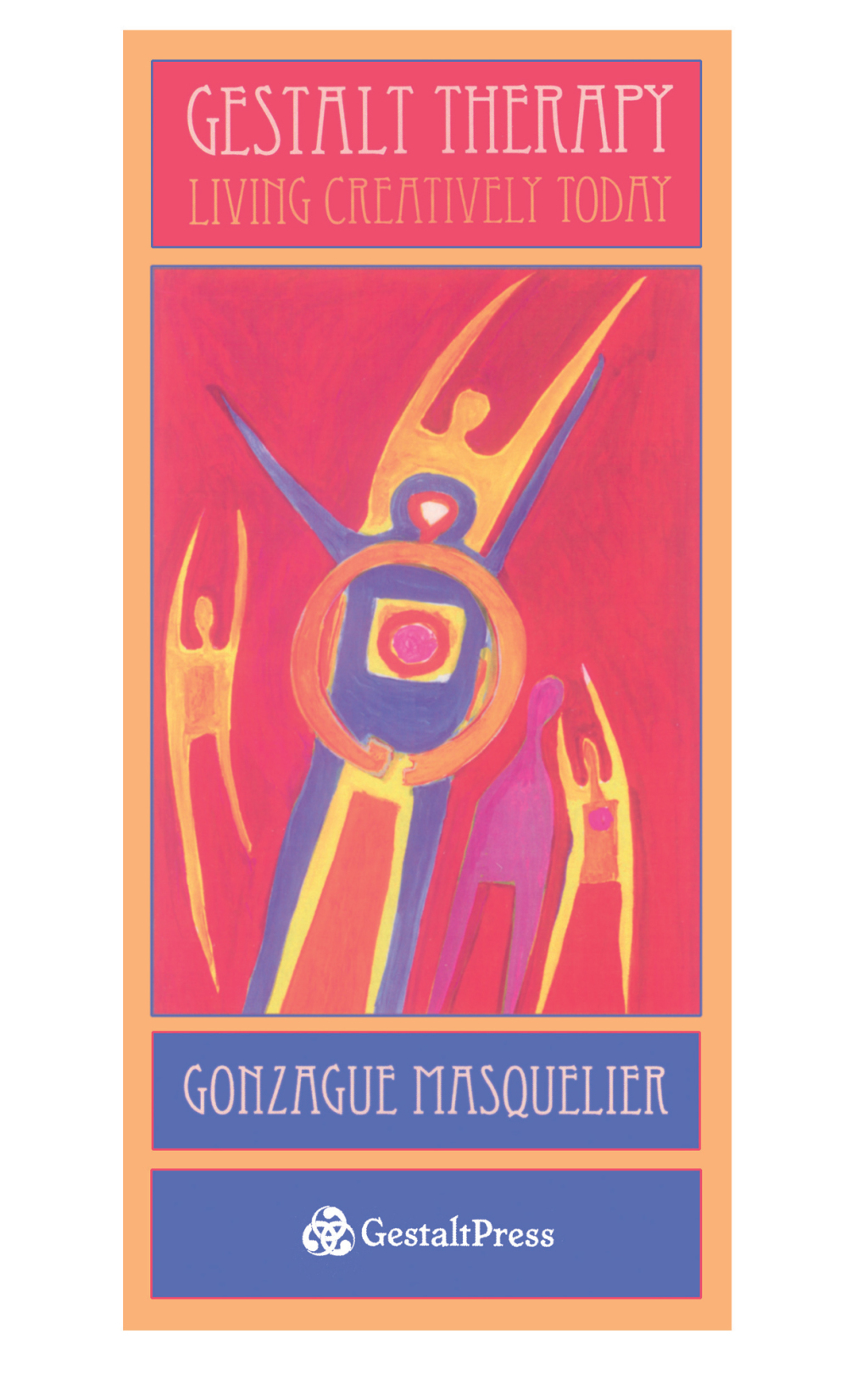 Gestalt Therapy Living Creatively Today 1st Edition