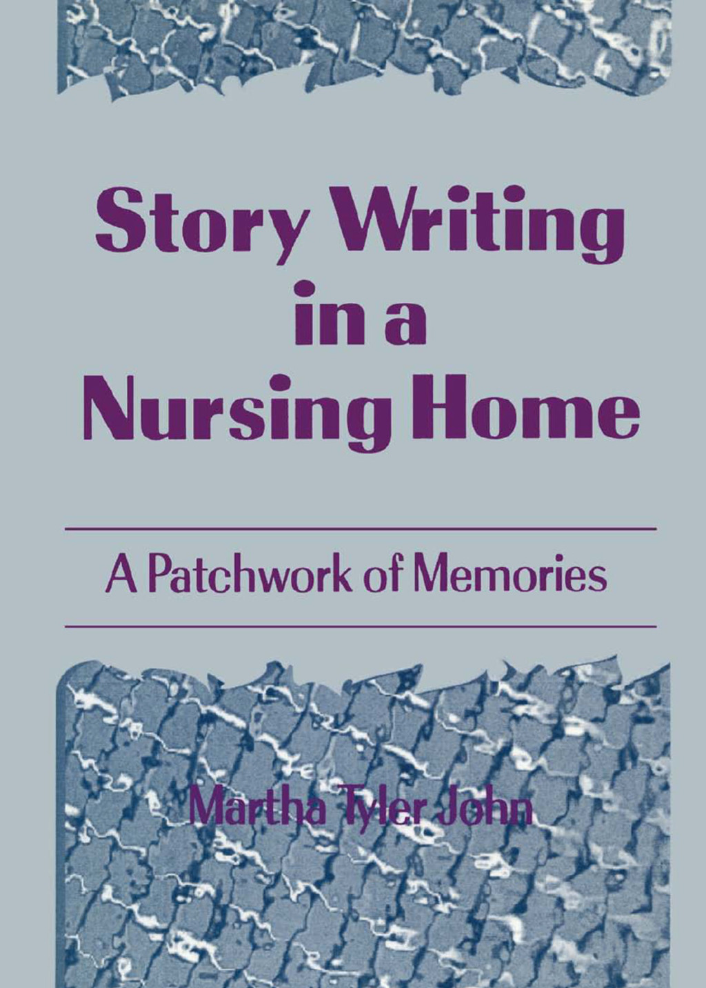 Story Writing in a Nursing Home A Patchwork of Memories 1st Edition