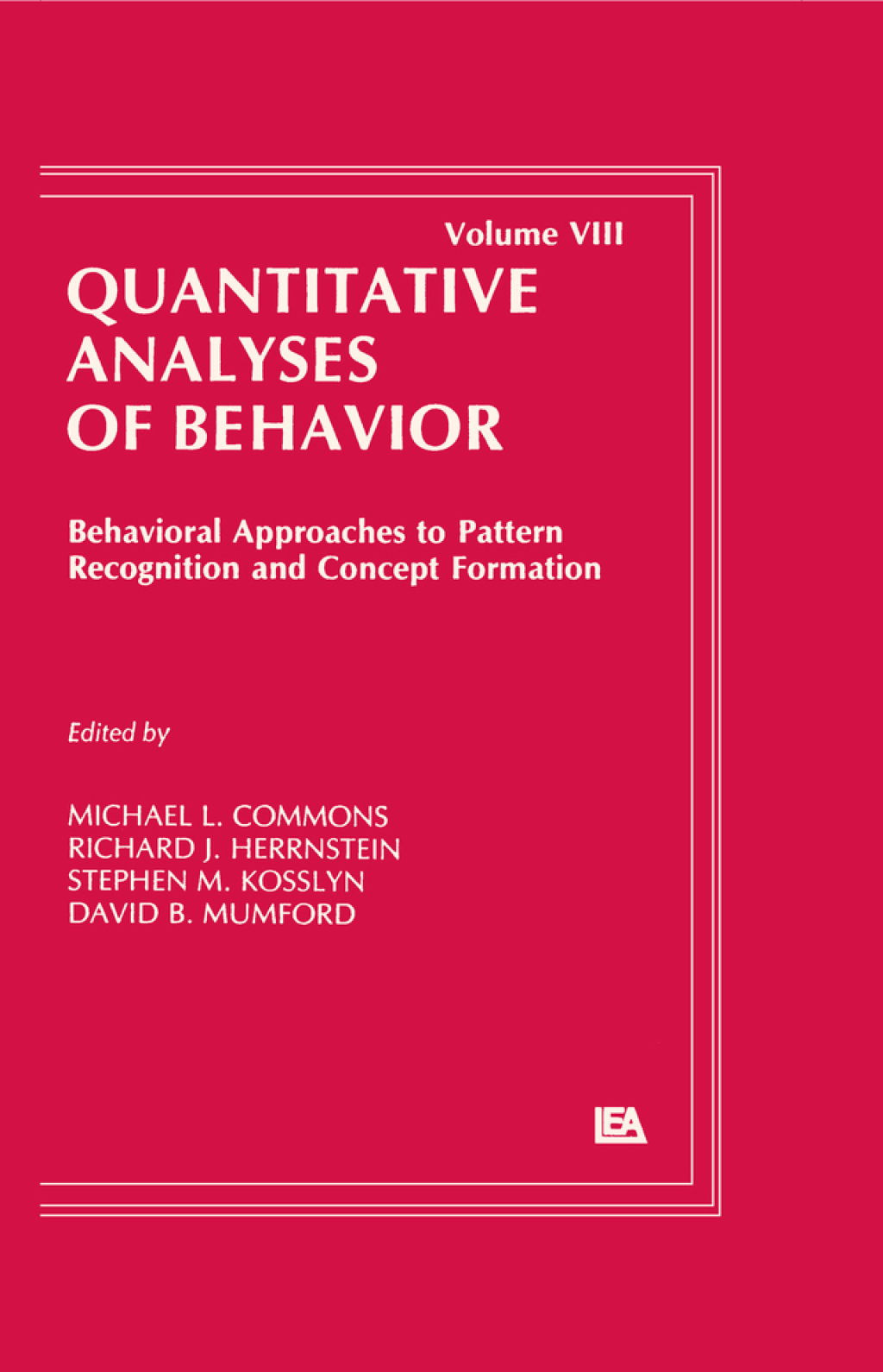 Behavioral Approaches to Pattern Recognition and Concept Formation Quantitative Analyses of Behavior, Volume VIII 1st Edition