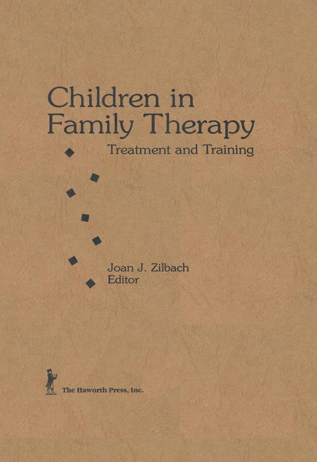 Children in Family Therapy Treatment and Training 1st Edition