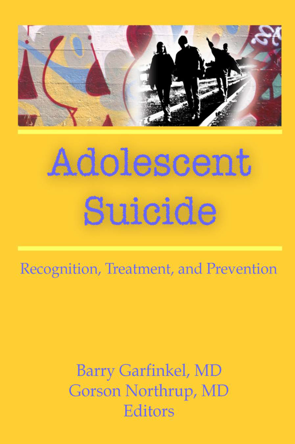 Adolescent Suicide Recognition, Treatment, and Prevention 1st Edition