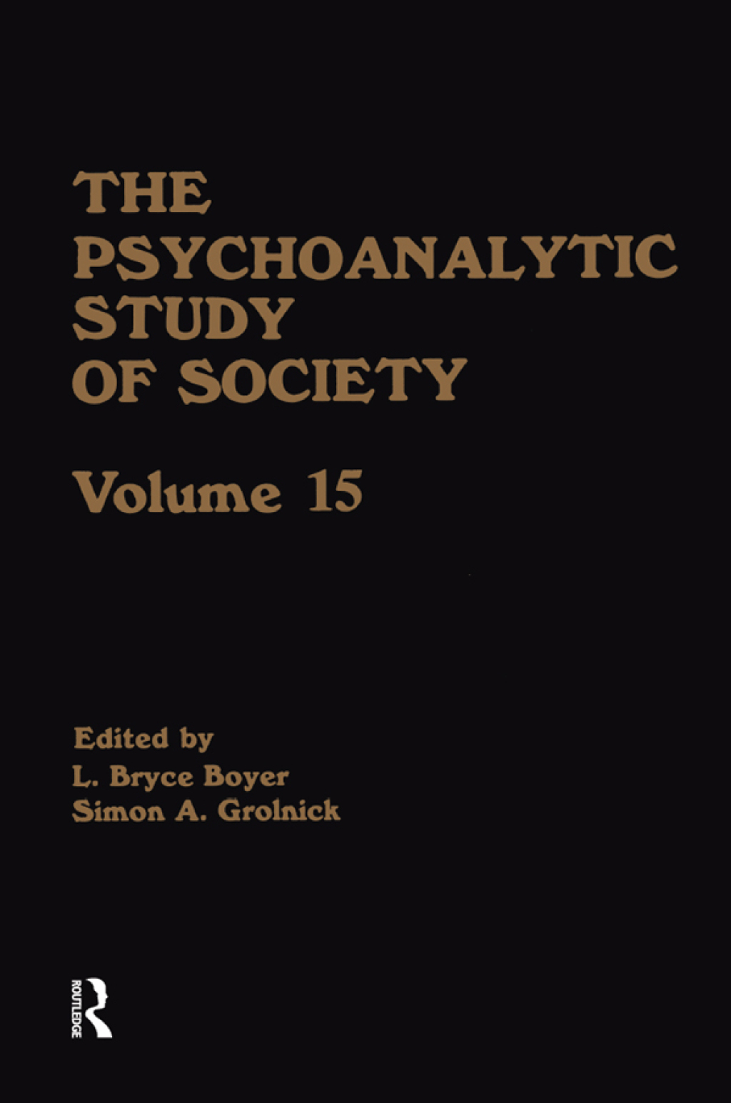 The Psychoanalytic Study of Society, V. 15 Essays in Honor of Melford E. Spiro 1st Edition