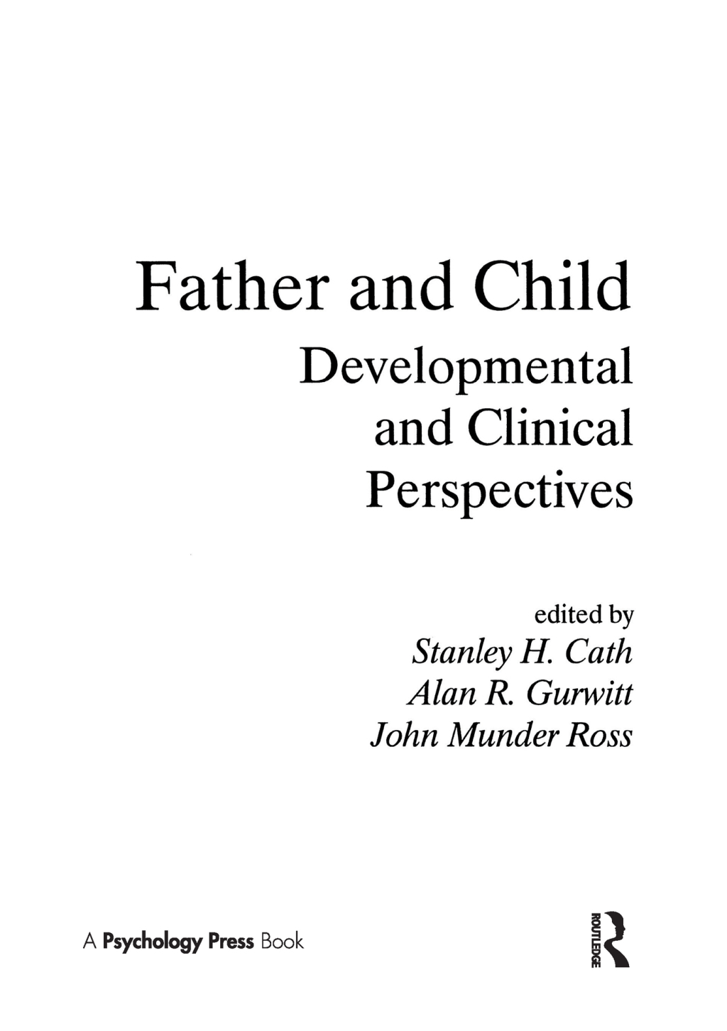 Father and Child Developmental and Clinical Perspectives 1st Edition