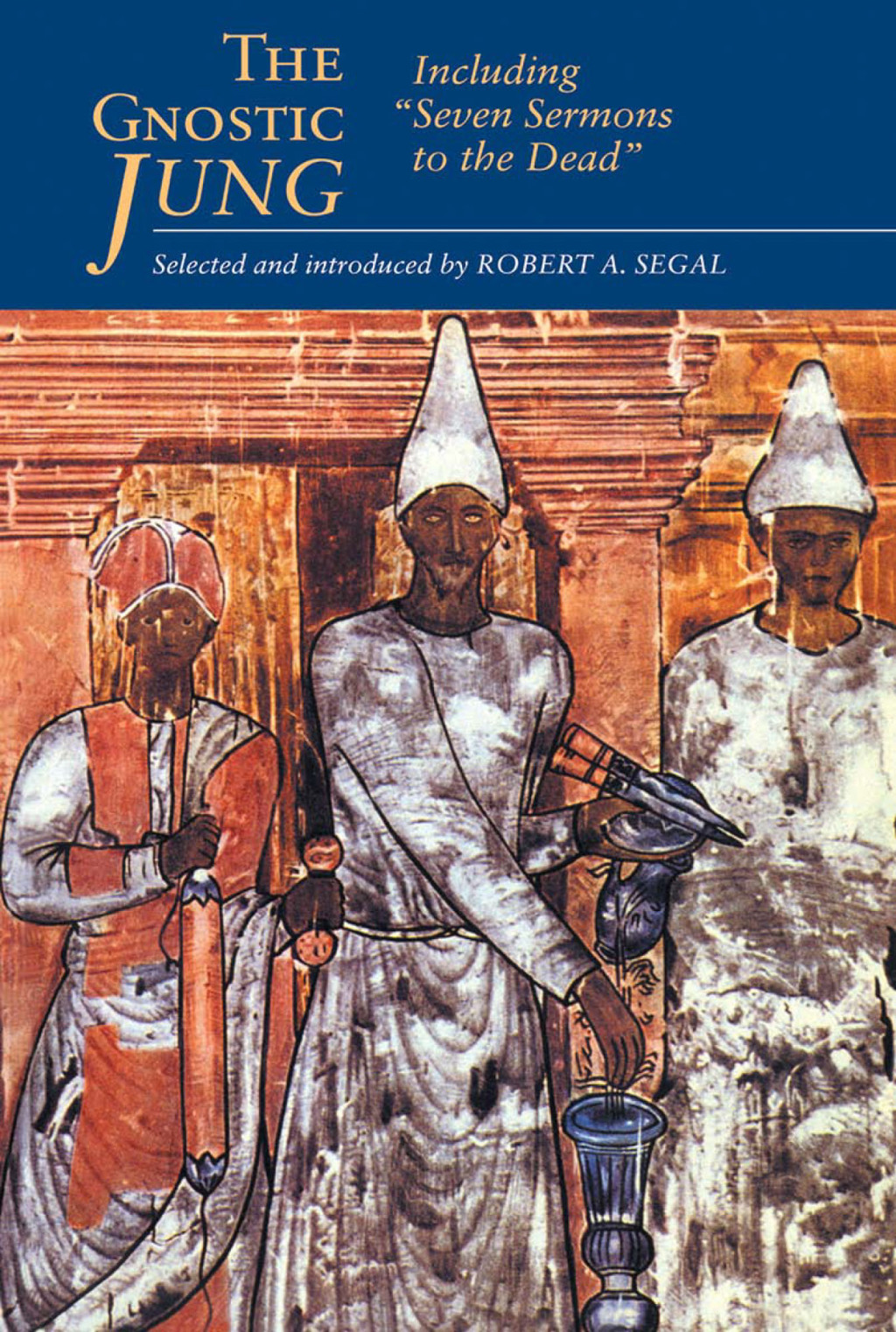 The Gnostic Jung Including <Seven Sermons to the Dead> 1st Edition