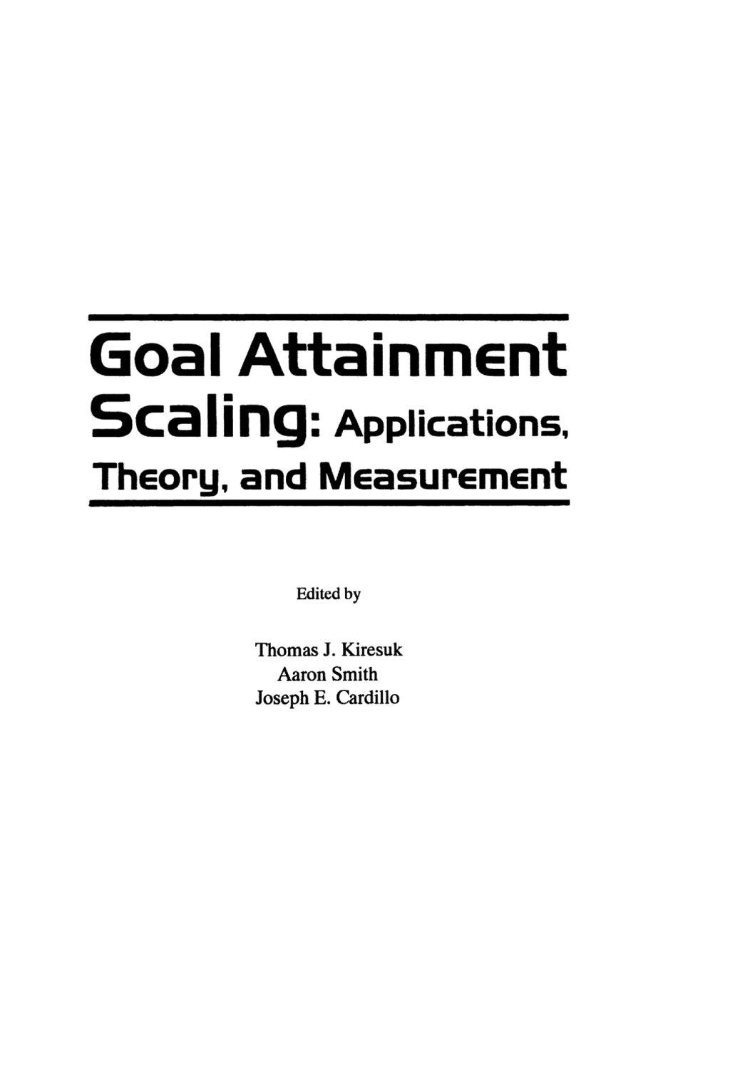 Goal Attainment Scaling Applications, Theory, and Measurement 1st Edition