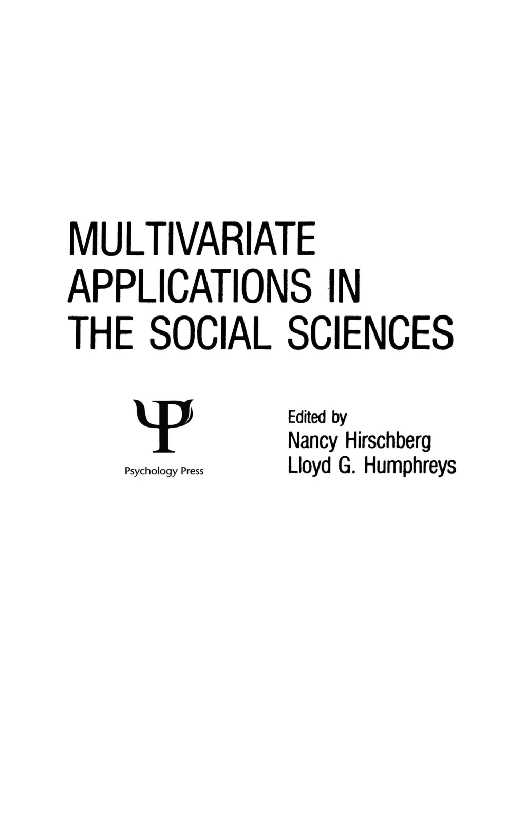 Multivariate Applications in the Social Sciences 1st Edition