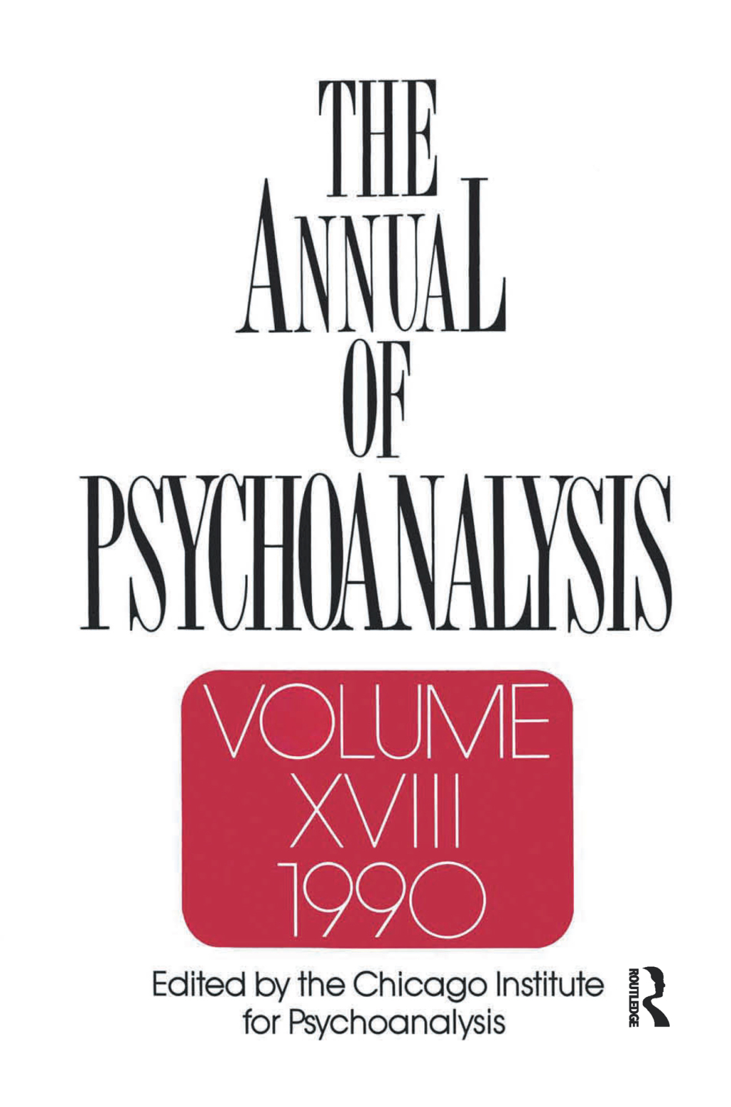 The Annual of Psychoanalysis, V. 18 1st Edition
