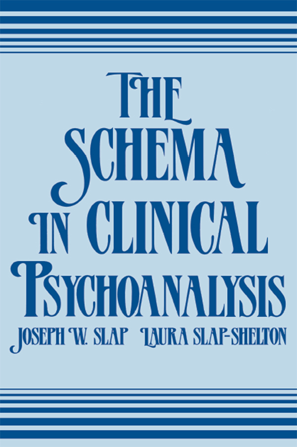 The Schema in Clinical Psychoanalysis 1st Edition
