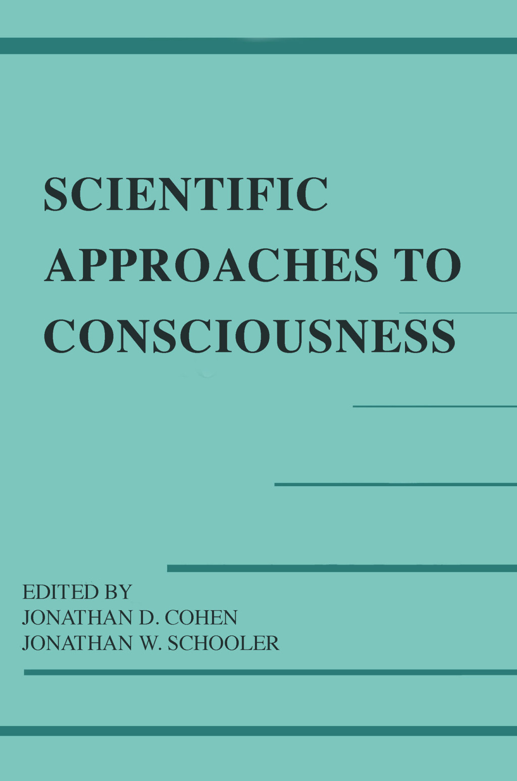 Scientific Approaches to Consciousness 1st Edition