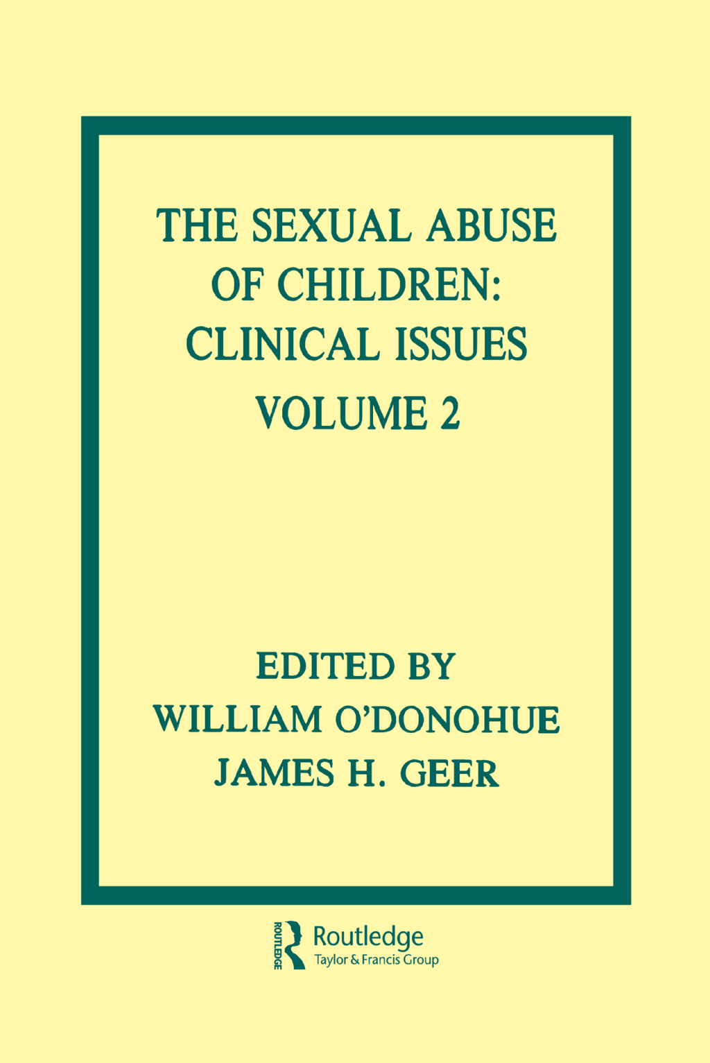 The Sexual Abuse of Children Volume II: Clinical Issues 1st Edition