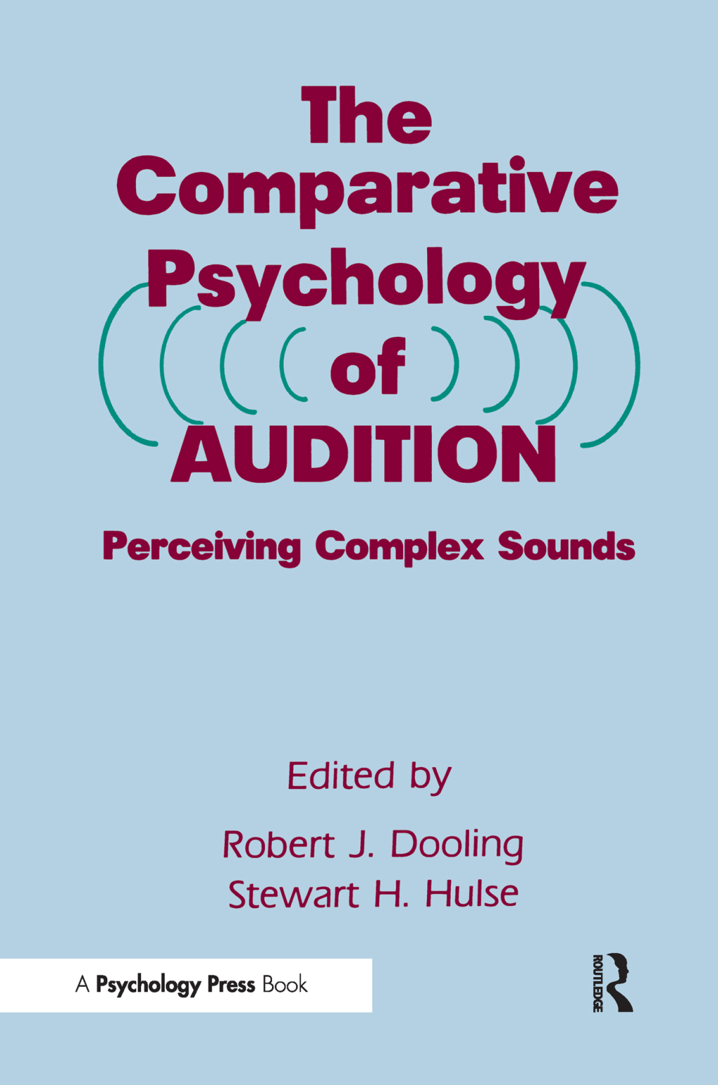 The Comparative Psychology of Audition Perceiving Complex Sounds 1st Edition