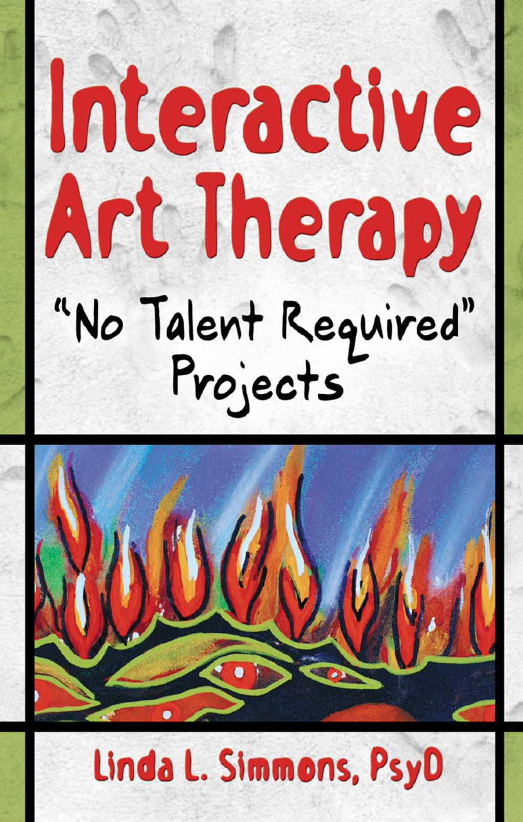 Interactive Art Therapy No Talent Required Projects 1st Edition