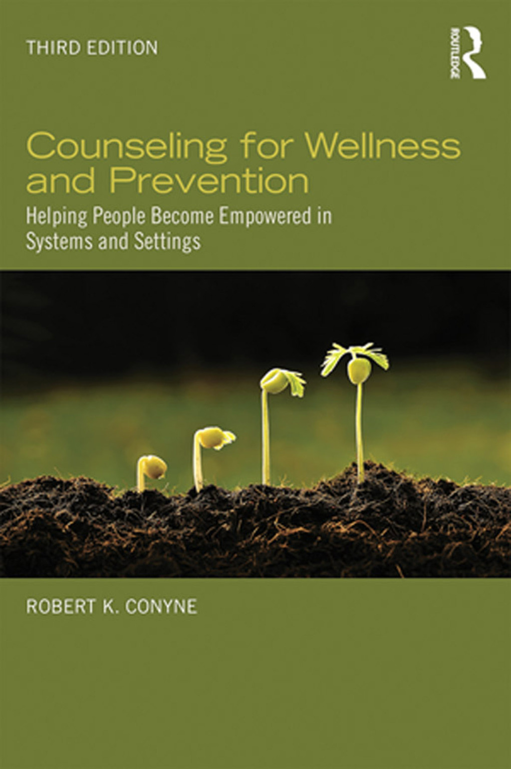 Counseling for Wellness and Prevention Helping People Become Empowered in Systems and Settings 3rd Edition