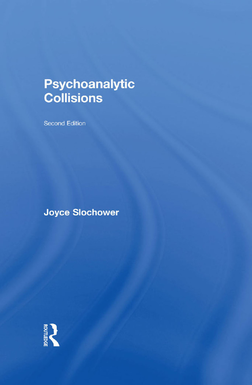 Psychoanalytic Collisions 2nd Edition