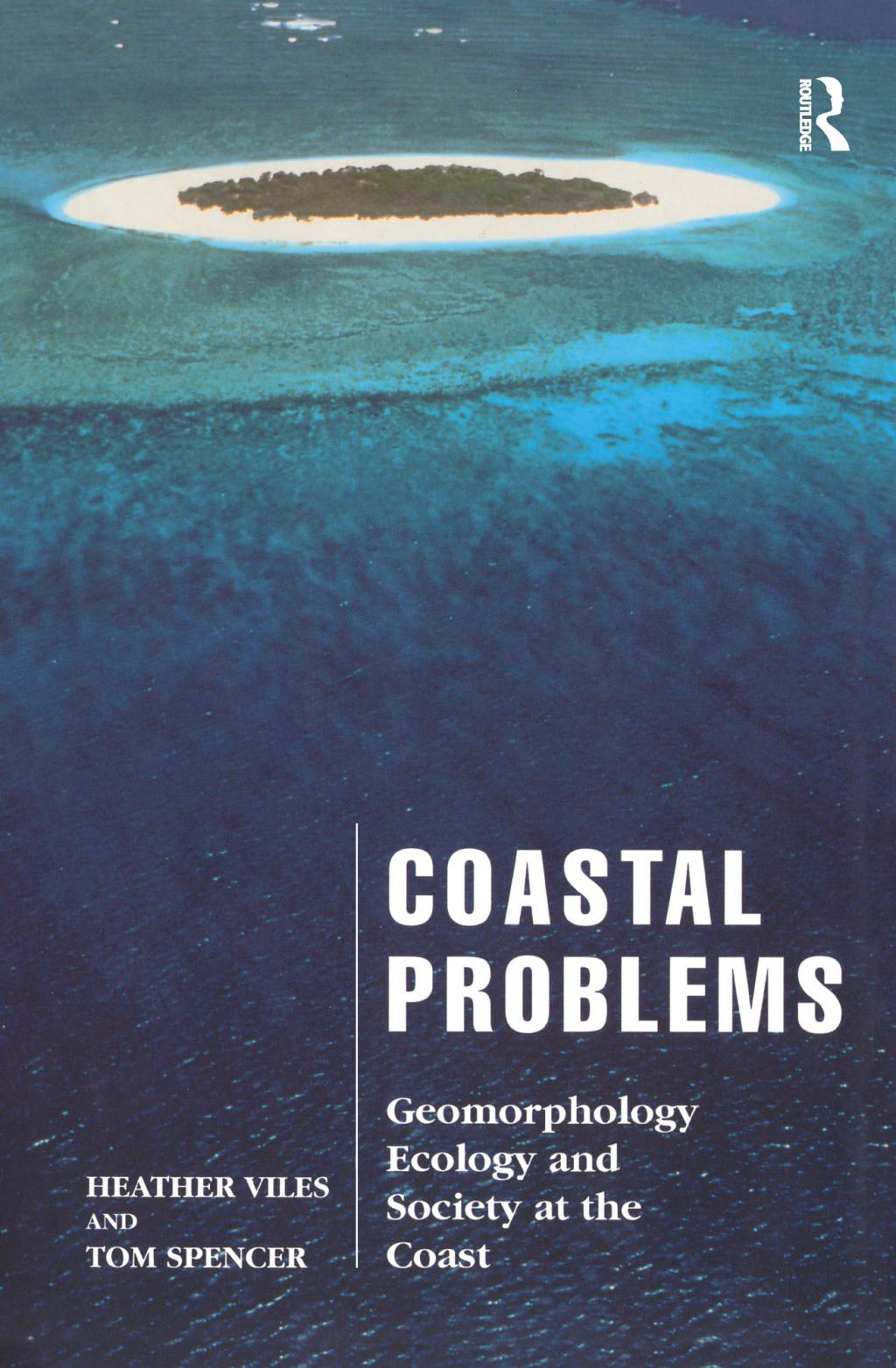Coastal Problems Geomorphology, Ecology and Society at the Coast 1st Edition