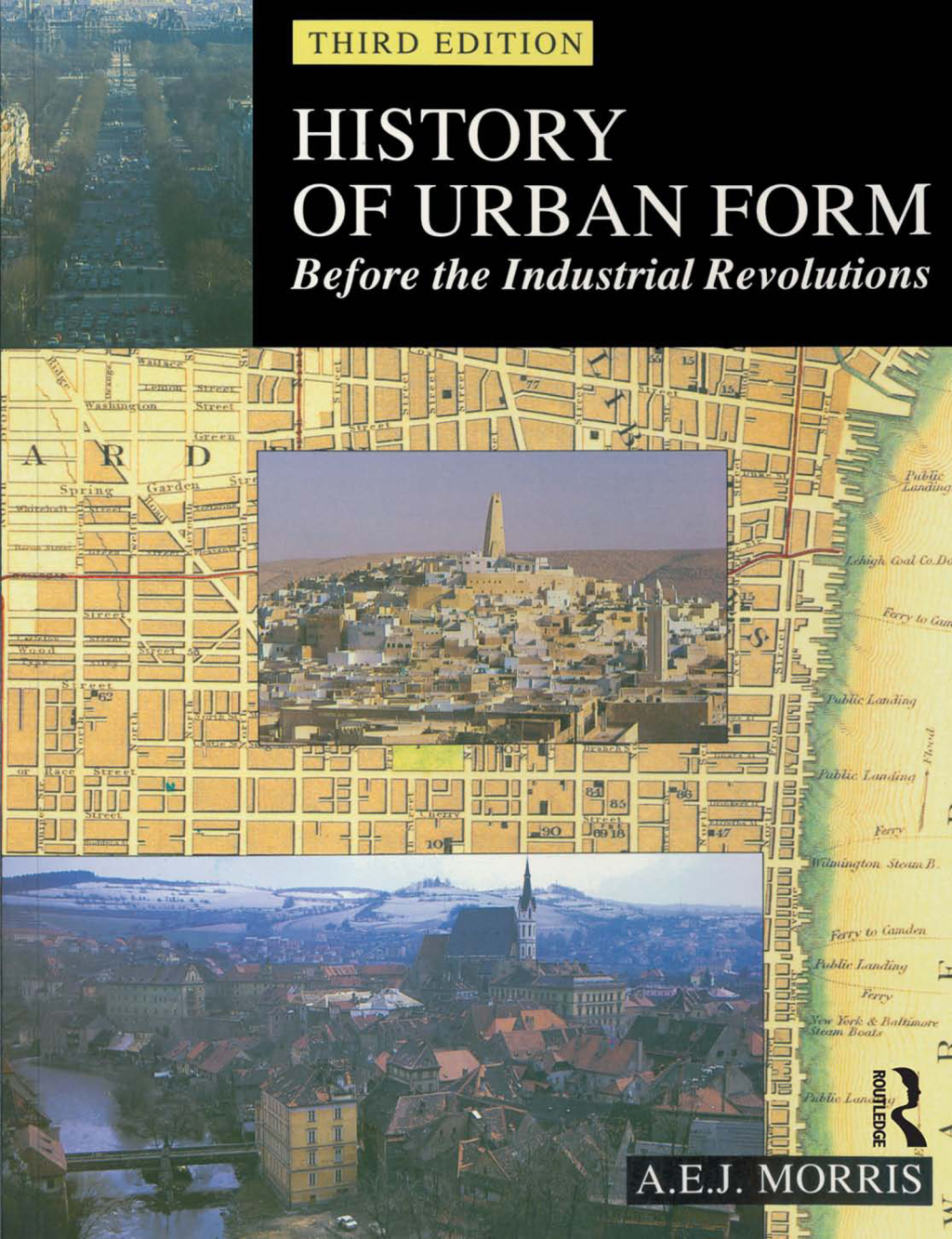History of Urban Form Before the Industrial Revolution 3rd Edition