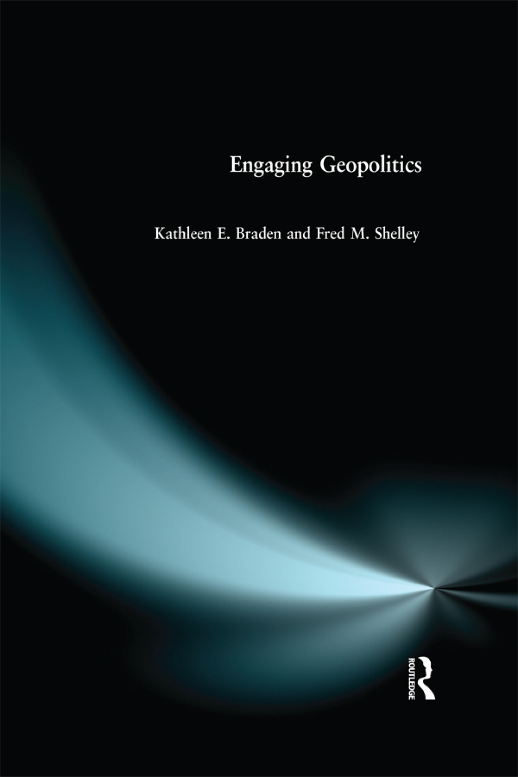 Engaging Geopolitics 1st Edition