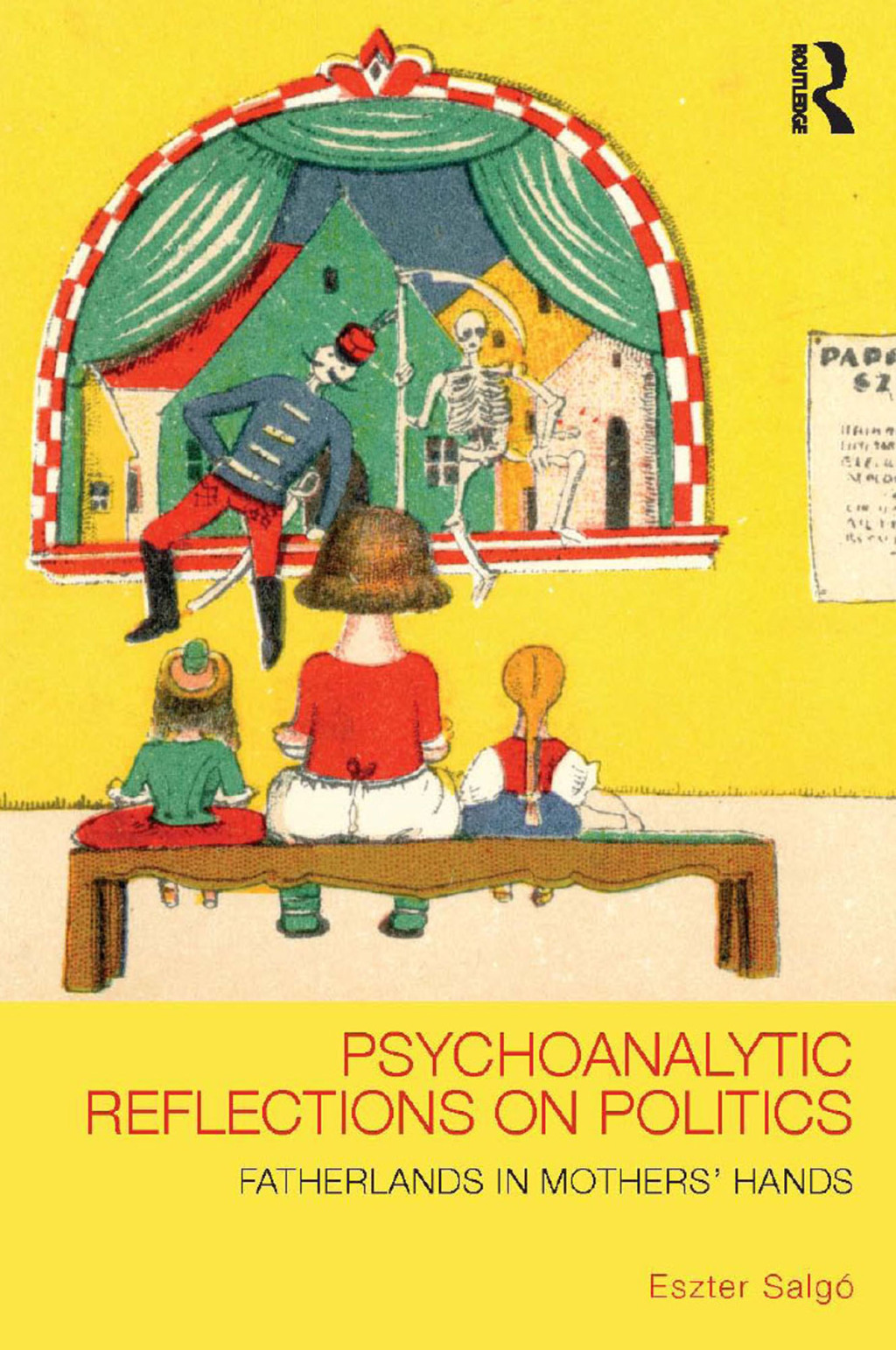 Psychoanalytic Reflections on Politics Fatherlands in mothers' hands 1st Edition