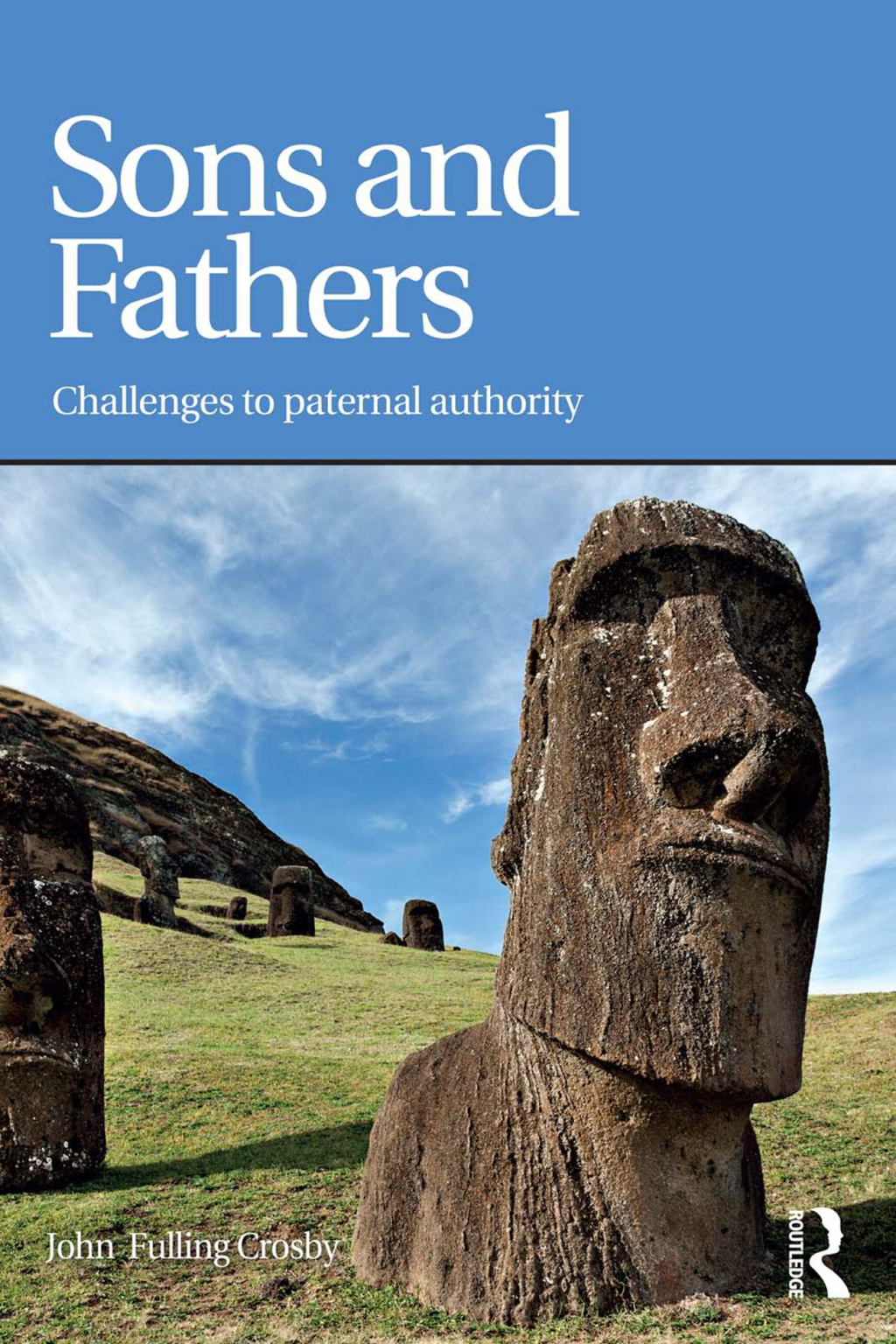 Sons and Fathers Challenges to paternal authority 1st Edition