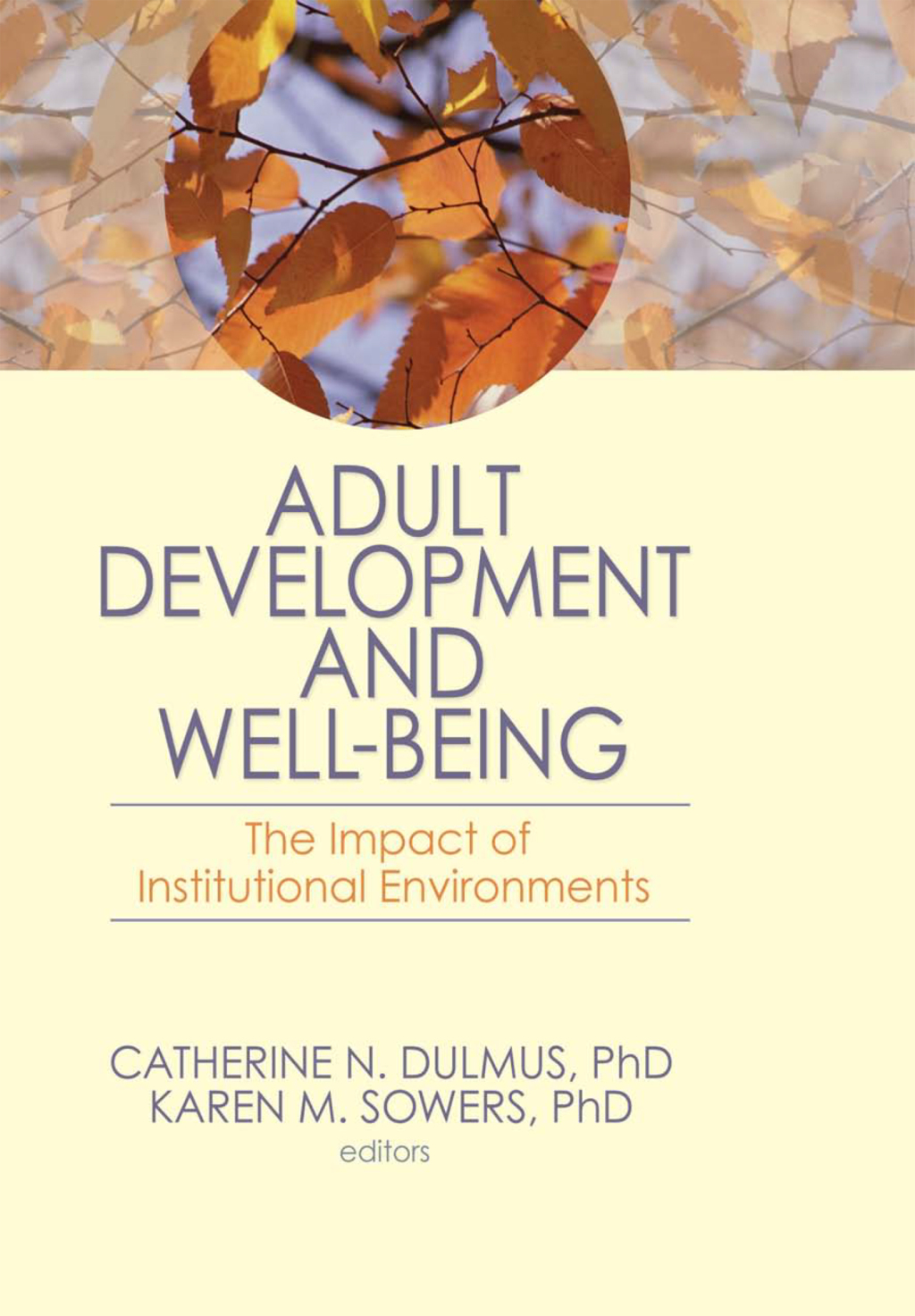Adult Development and Well-Being The Impact of Institutional Environments 1st Edition