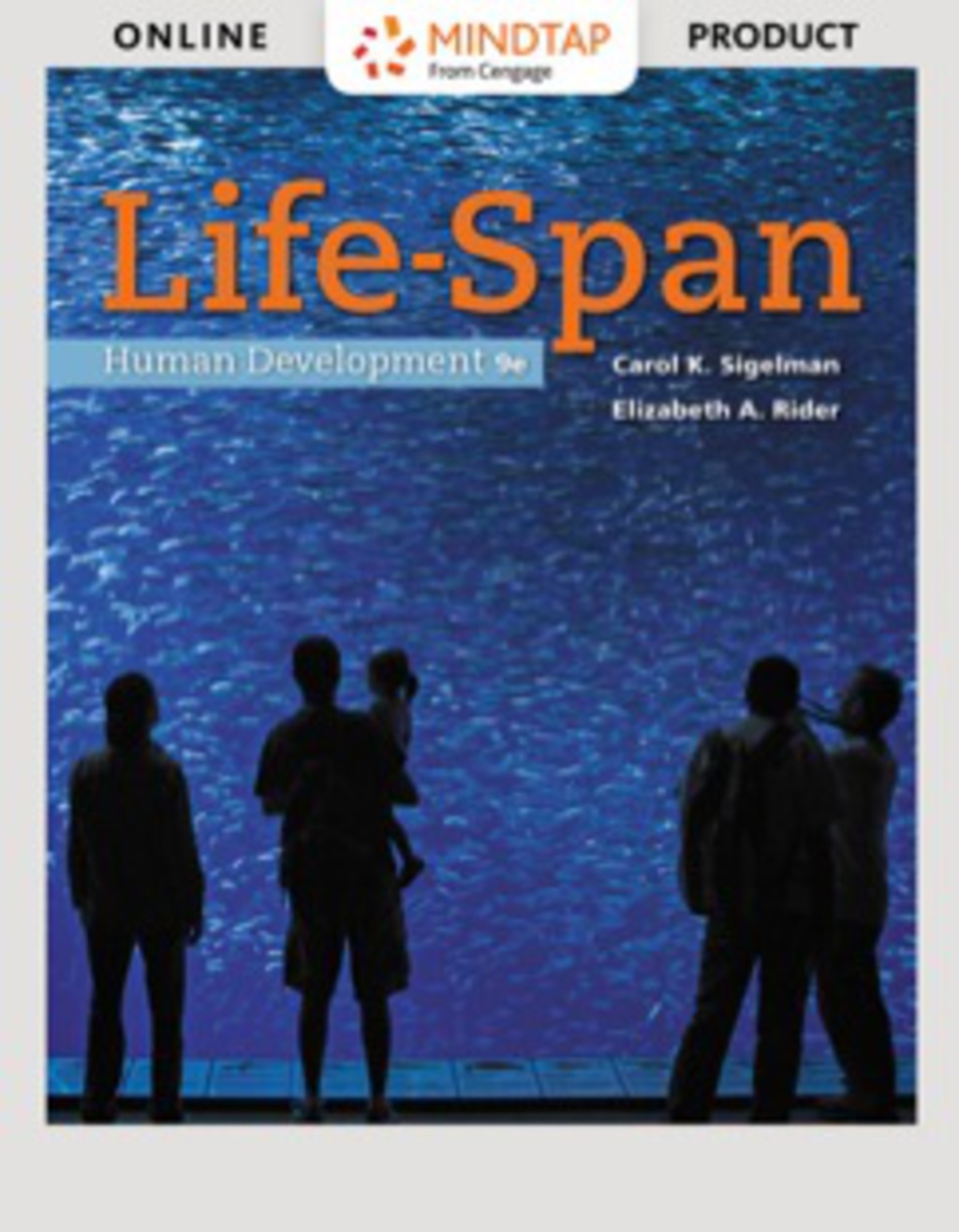 MindTap Psychology for Sigelman/Rider's Life-Span Human Development 9th Edition