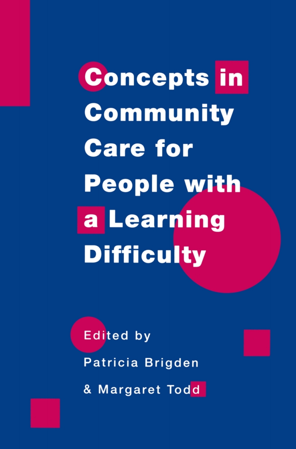 Concepts in community care for people with a learning difficulty 1st Edition