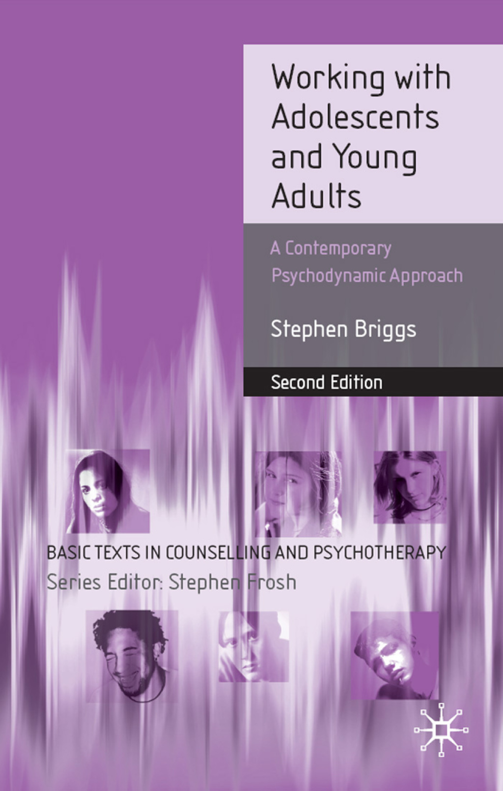 Working With Adolescents and Young Adults A Contemporary Psychodynamic Approach 2nd Edition