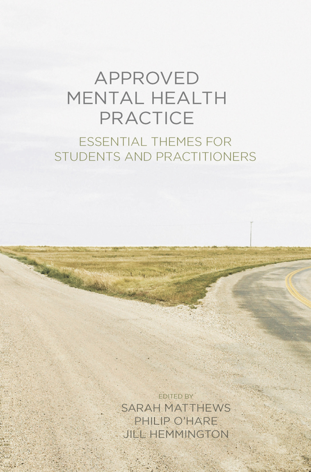 Approved Mental Health Practice Essential Themes for Students and Practitioners 1st Edition