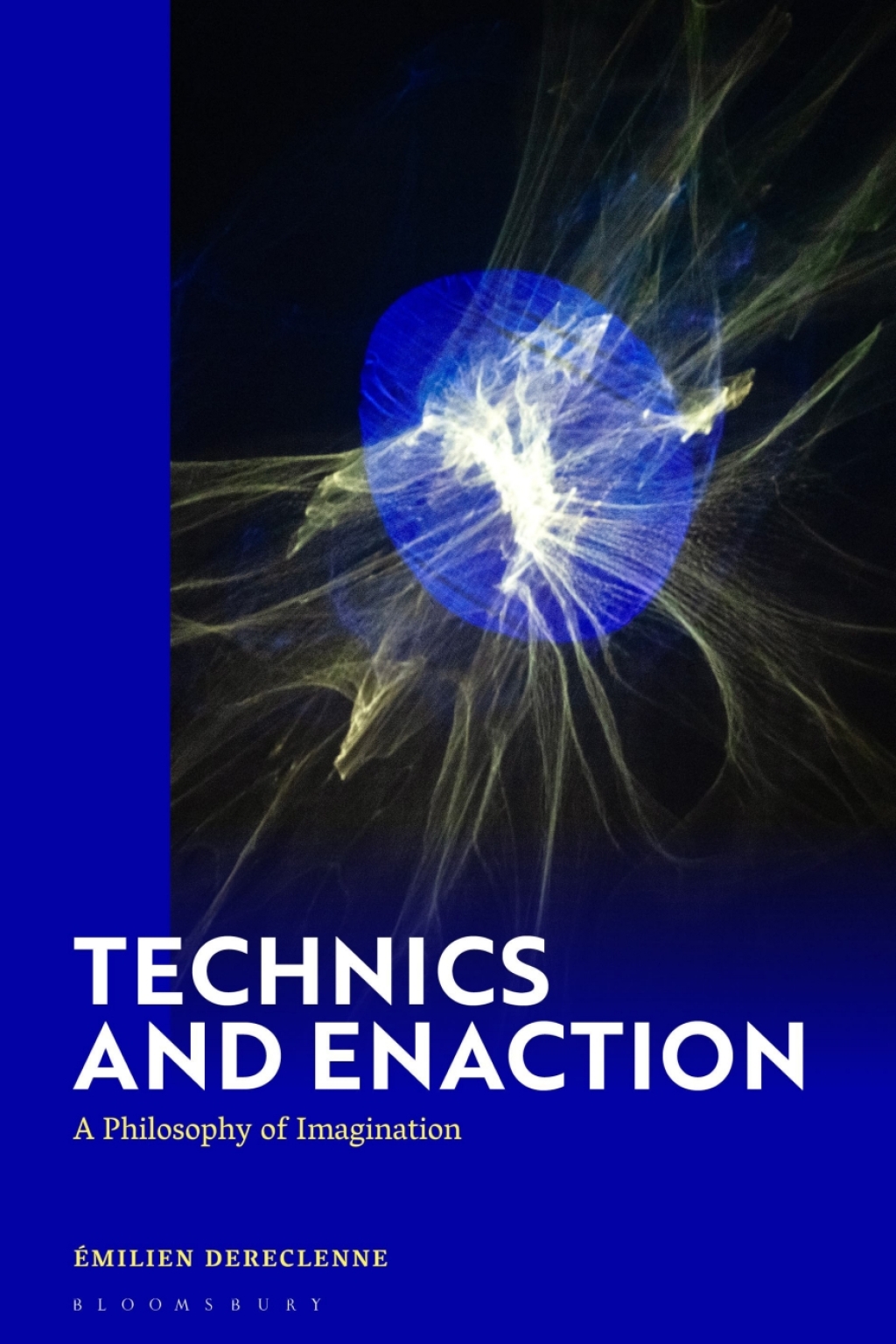 Technics and Enaction A Philosophy of Imagination 1st Edition