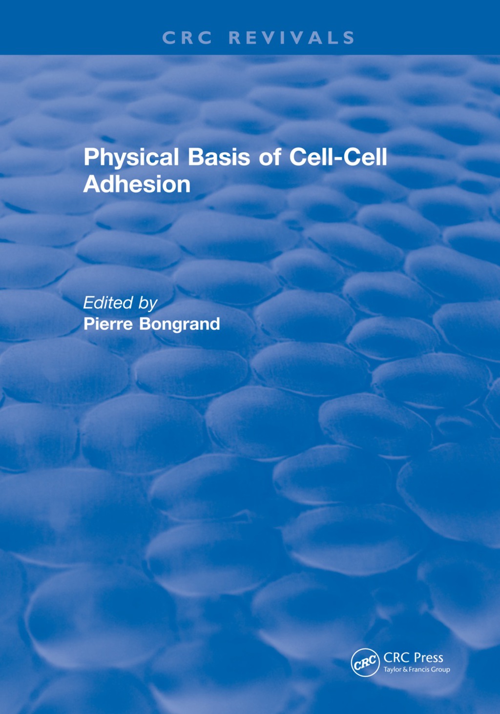Physical Basis of Cell-Cell Adhesion 1st Edition