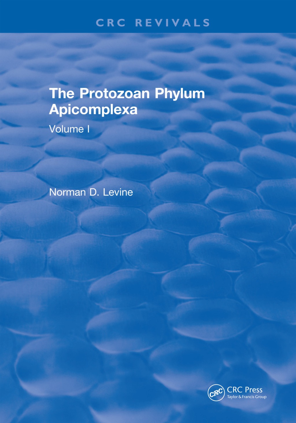 The Protozoan Phylum Apicomplexa Volume 1 1st Edition