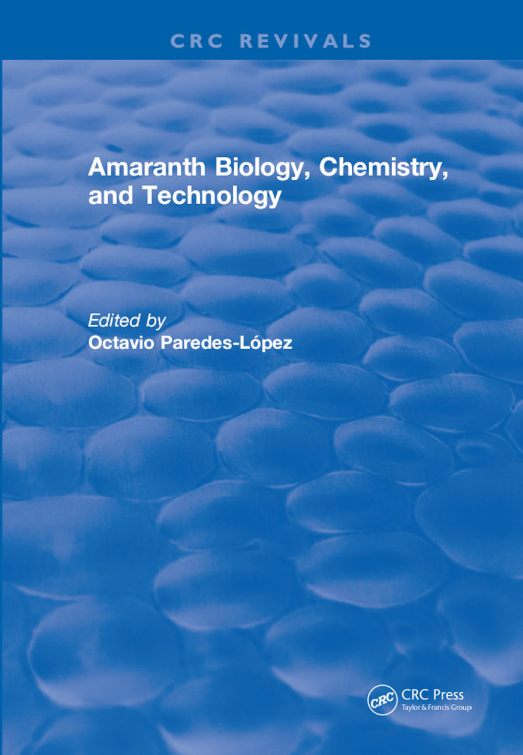 Amaranth Biology, Chemistry, and Technology 1st Edition