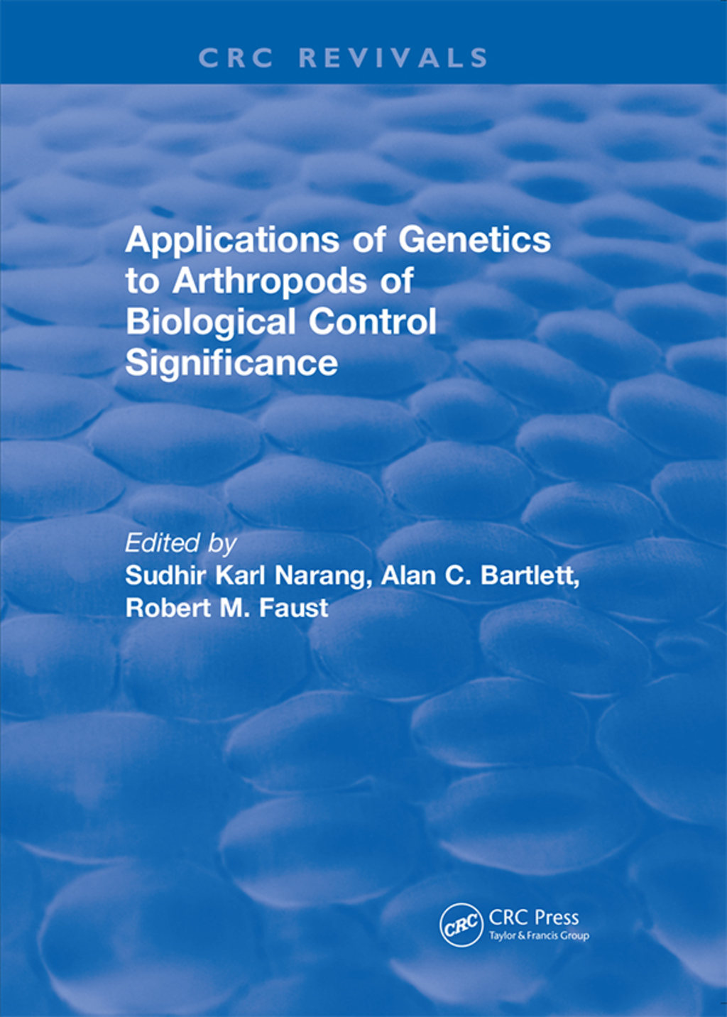 Applications of Genetics to Arthropods of Biological Control Significance 1st Edition