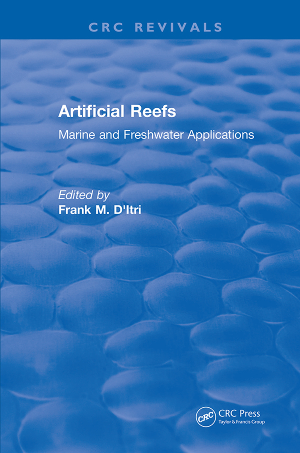 Artificial Reefs Marine and Freshwater Applications 1st Edition