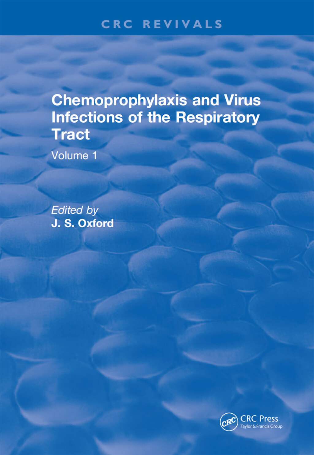 Chemoprophylaxis and Virus Infections of the Respiratory Tract Volume 1 1st Edition