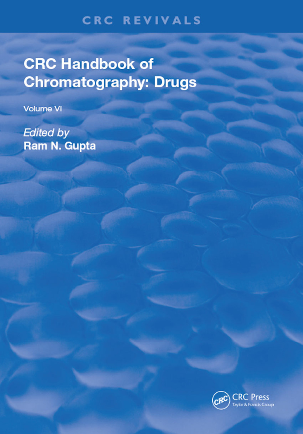 CRC Handbook of Chromatography Drugs, Volume VI 1st Edition