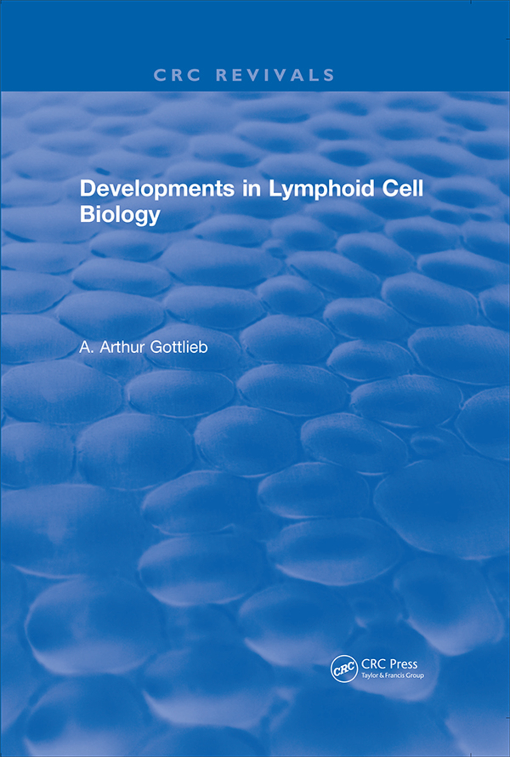 Developments in Lymphoid Cell Biology 1st Edition