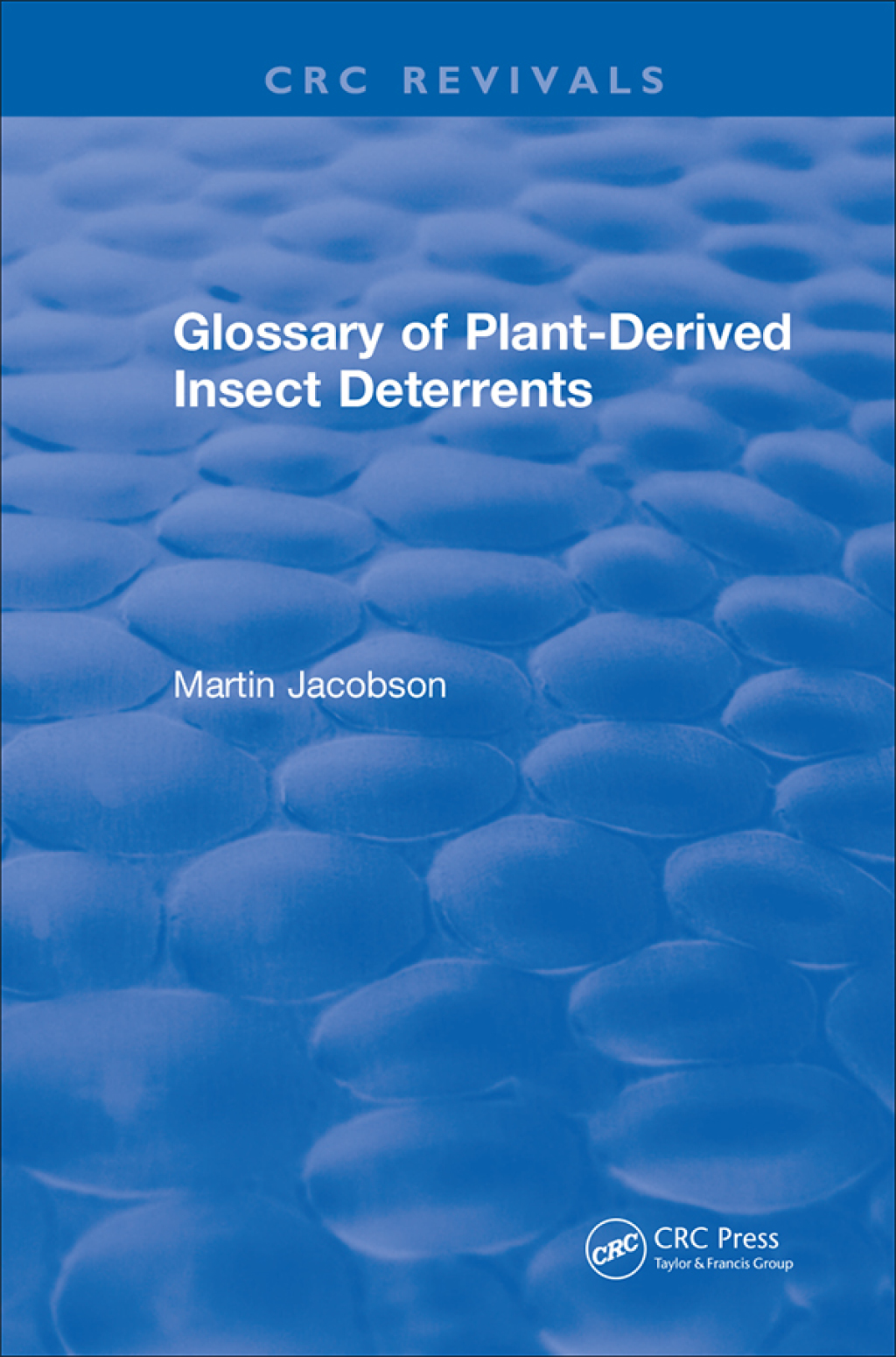 Glossary Of Plant Derived Insect Deterrents 1st Edition