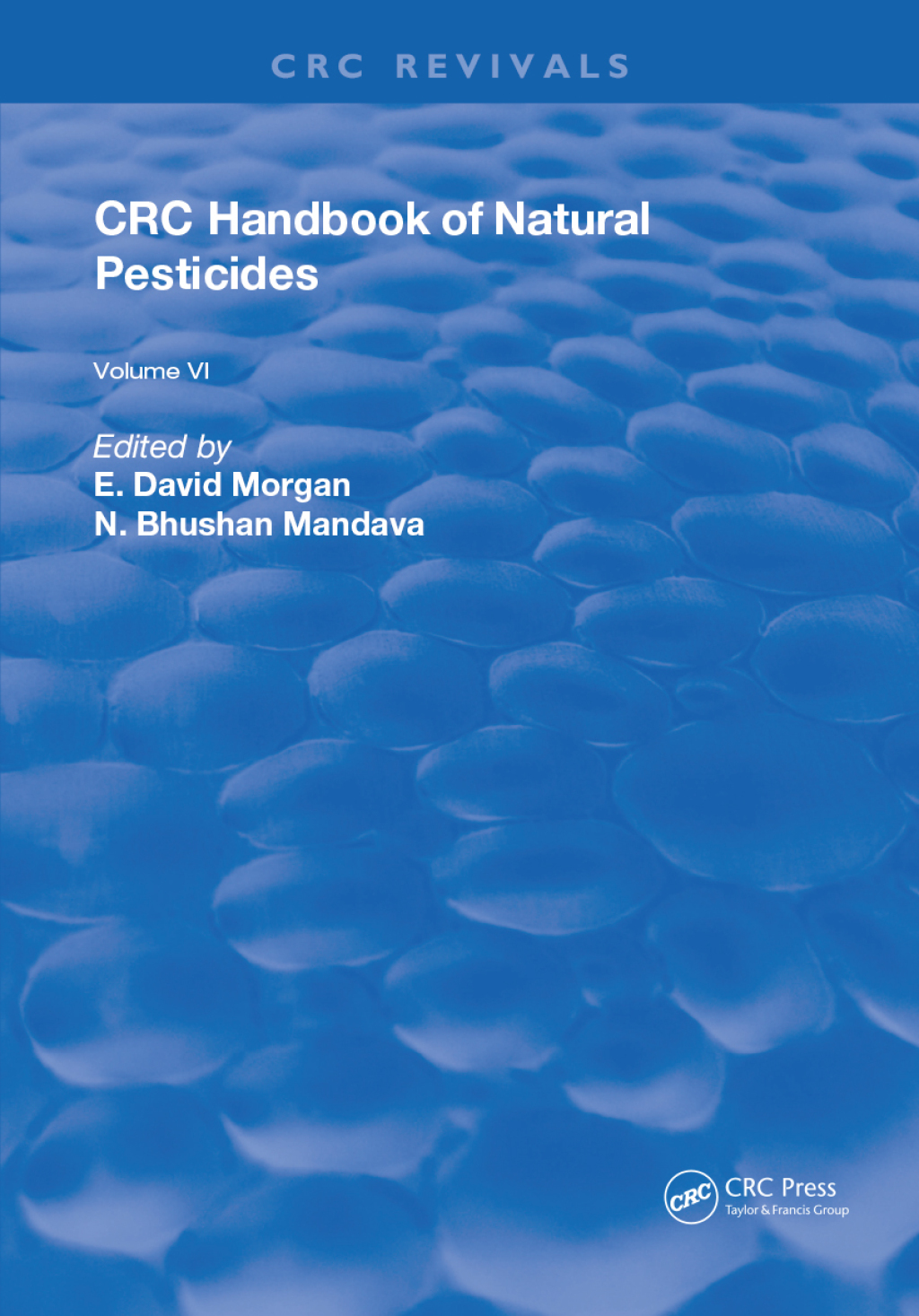 Handbook of Natural Pesticides Volume VI: Insect Attractants and Repellents 1st Edition