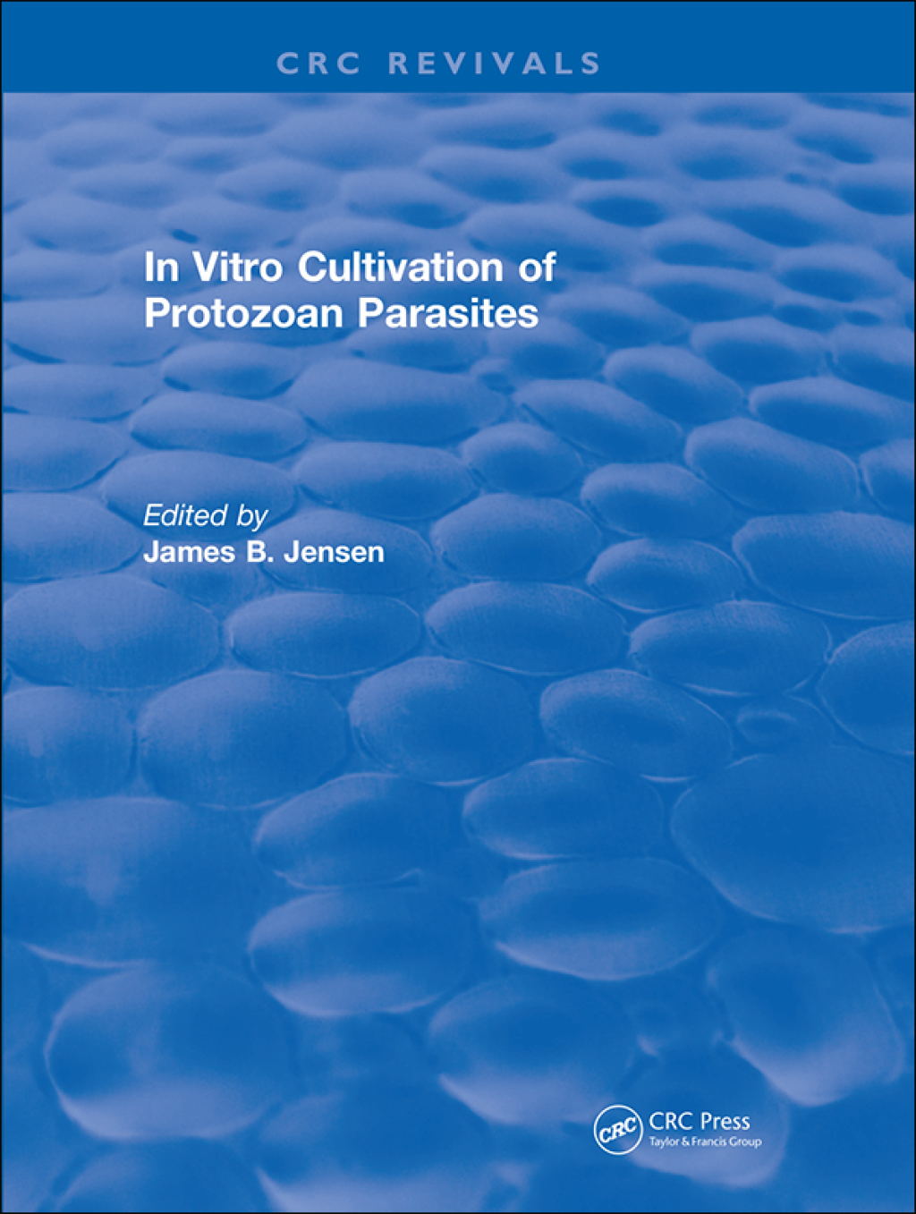 In Vitro Cultivation Of Protozoan Parasites 1st Edition